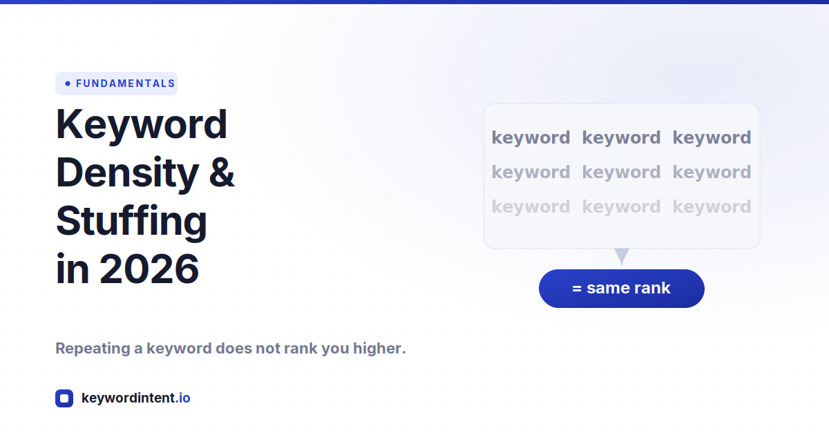 Keyword Density and Stuffing in 2026: Does Repeating a Keyword Help You Rank?